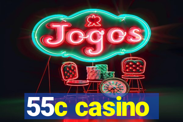 55c casino